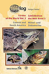 Schildkröten der Welt. Band 3: Mittel- und Südamerika